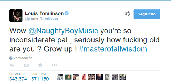 Wow @NaughtyBoyMusic você é tão imprudente, colega. Sério, quantos anos você tem? Cresça!"