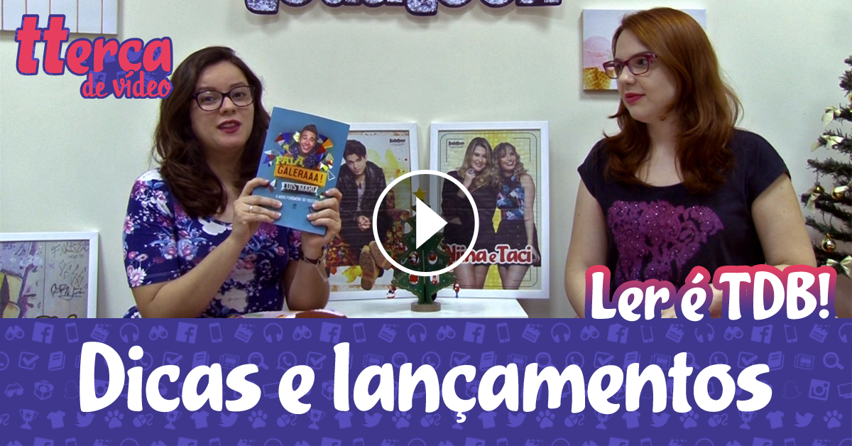 tterça de vídeo - Ler é TDB! - Dicas e lançamentos de llivros