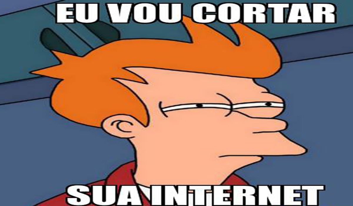 sua internet vai ser cortada