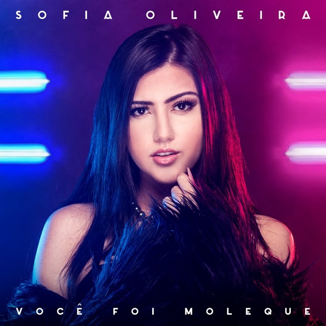 Sofia Oliveira - Capa de Você Foi Moleque