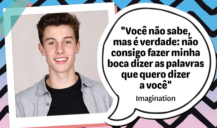 16 frases do Shawn Mendes para se declarar para o crush – TodaTeen