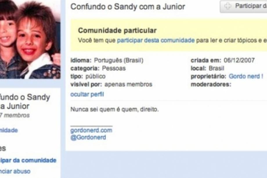 comunidade de orkut sobre sandy e júnior com o nome: "nunca sei quem é o sandy e quem é a júnior"
