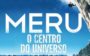 Netflix em novembro: MERU - O CENTRO DO UNIVERSO