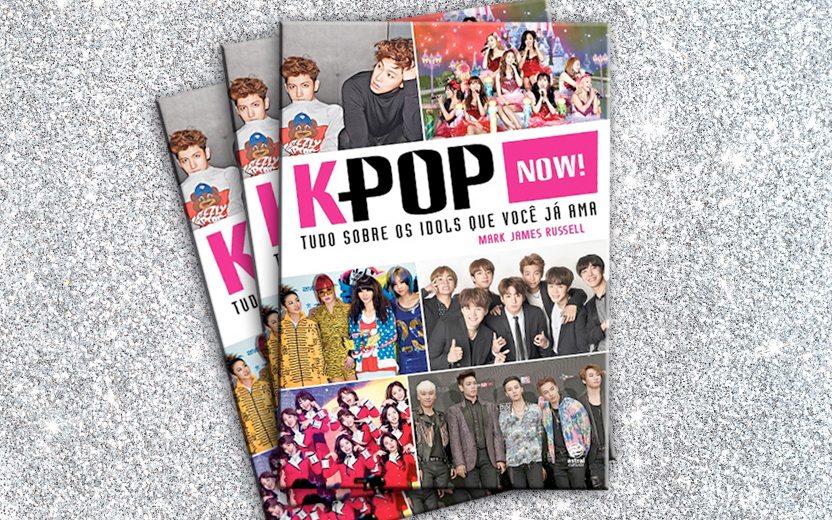 7 motivos pra você comprar o livro K-Pop Now!
