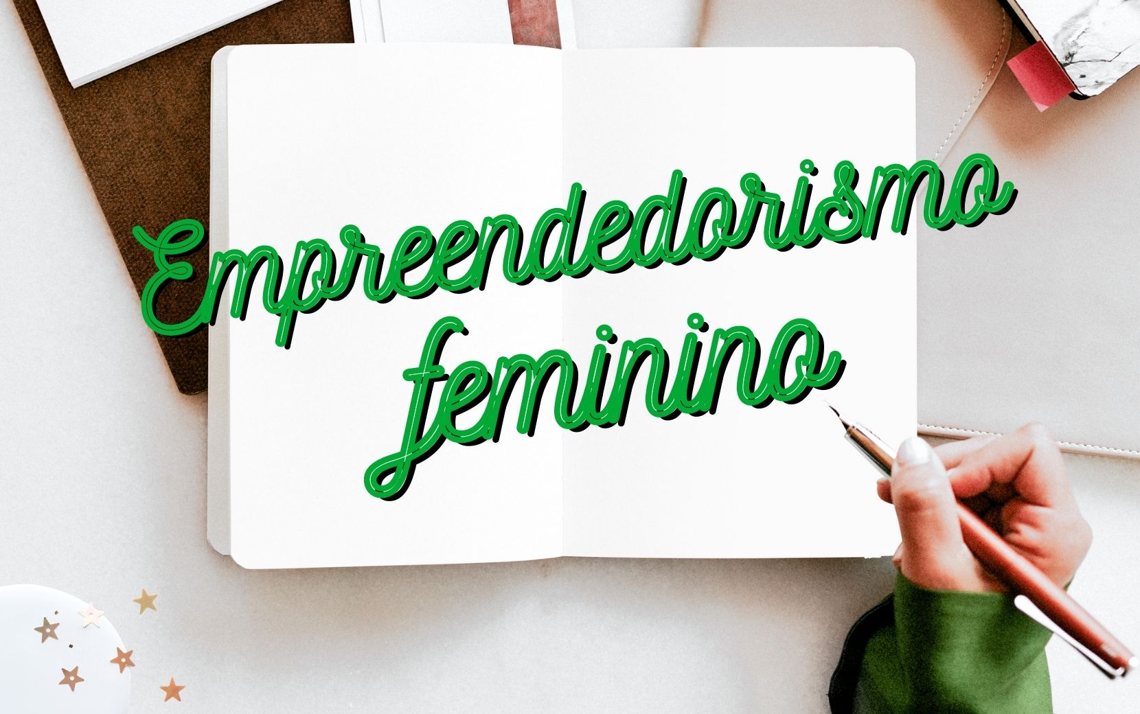Dia do Empreendedorismo Feminino: empreendedoras dão dicas para quem deseja ter sucesso em seu próprio negócio