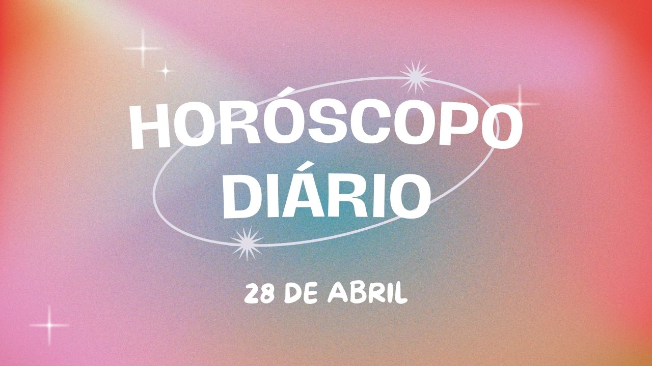 Horóscopo diário: descubra o que o Universo preparou para este domingo (28/4)