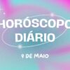 Horóscopo diário: veja o que os astros tem a dizer sobre sua quinta-feira (09/05)