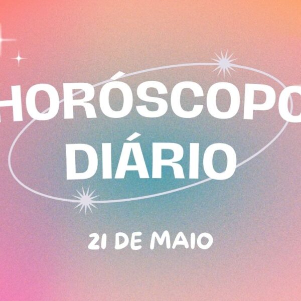 Horóscopo diário: descubra o que os astros preparam para sua terça-feira (21/05)