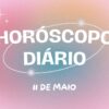 Horóscopo diário: sabadou com as previsões para hoje (11/05)