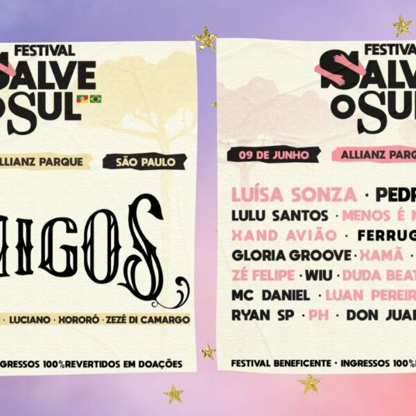 Festival Salve o Sul: mais de 30 estrelas se unem para ajudar os gaúchos