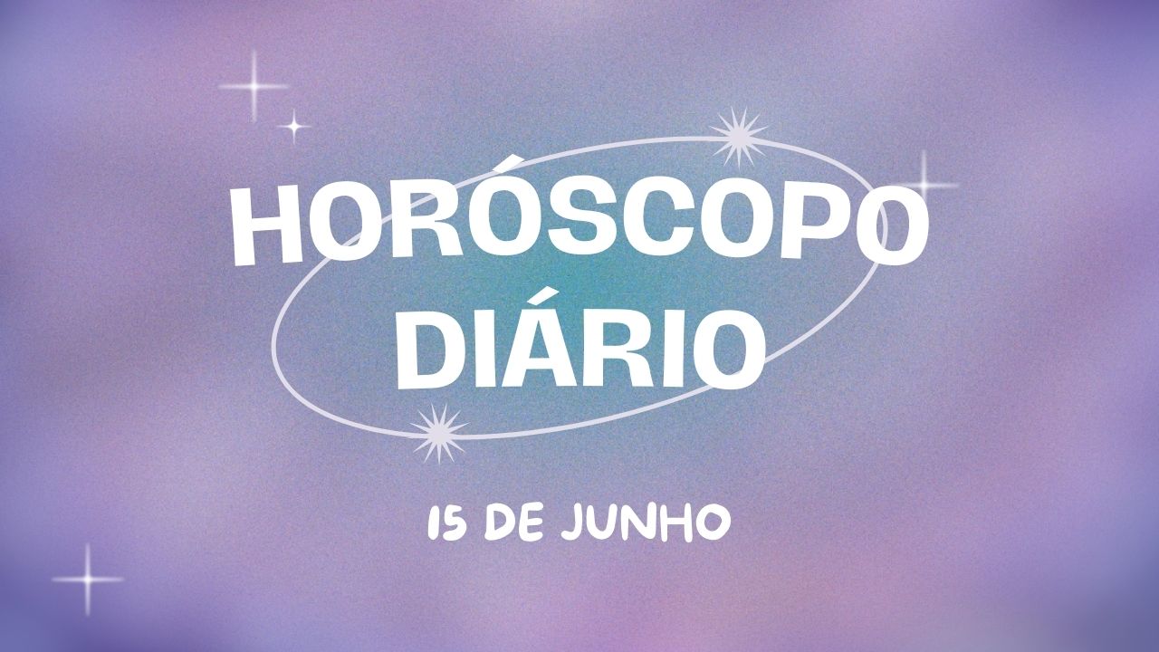 Horóscopo diário: os astros te contam tudo sobre o seu sábado (15)