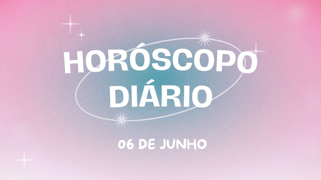 Horóscopo diário: se prepare para esta quinta-feira (06/06) com a previsão diária