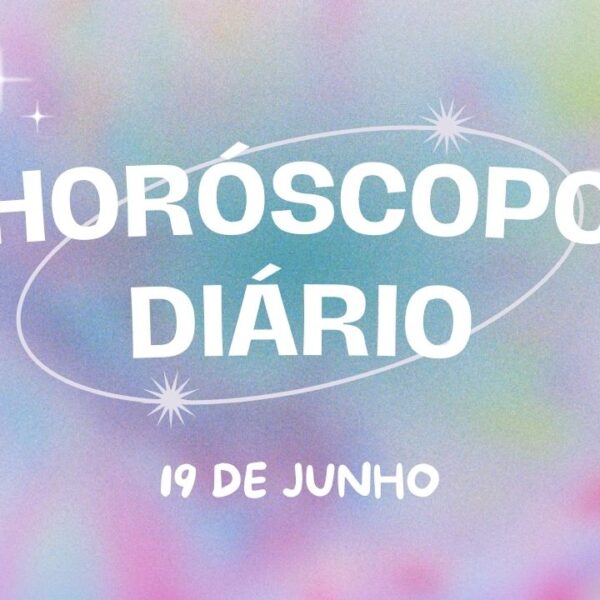 Horóscopo diário: confira as previsões dos astros para esta quarta-feira (19/06)