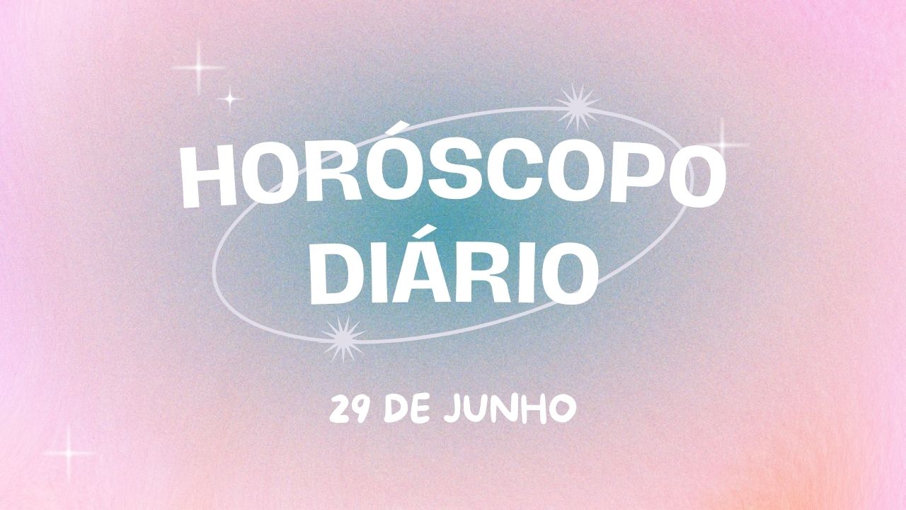 Horóscopo diário: sabadou (29/06) com previsão