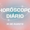 Horóscopo diário: descubra o que o Universo preparou para seu domingo (04/08)