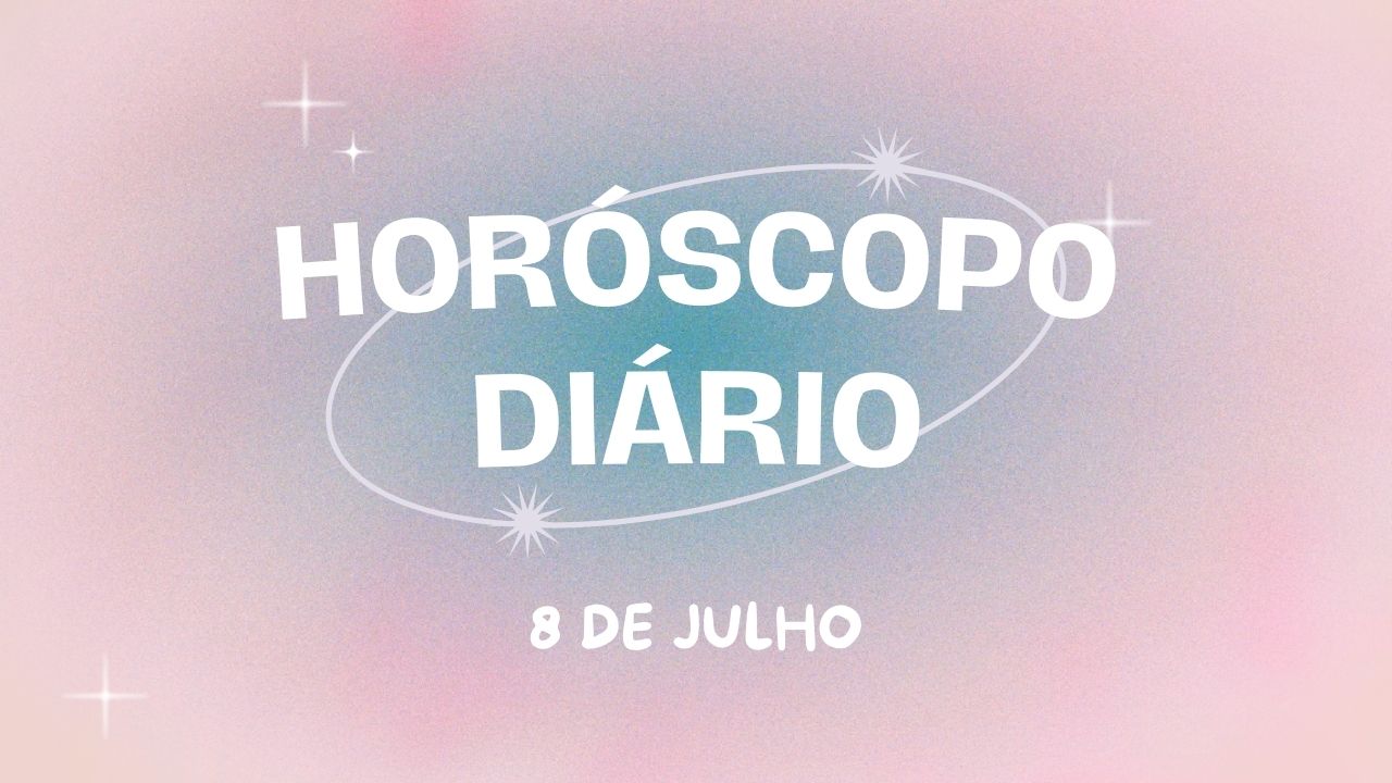 Horóscopo diário: segundou com as previsões dos astros para hoje (8/7)