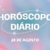 Horóscopo diário: confira as previsões dos astros para esta quarta-feira (28/08)