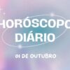 Horóscopo diário: confira o que os Astros reservam para esta terça-feira (01/10)