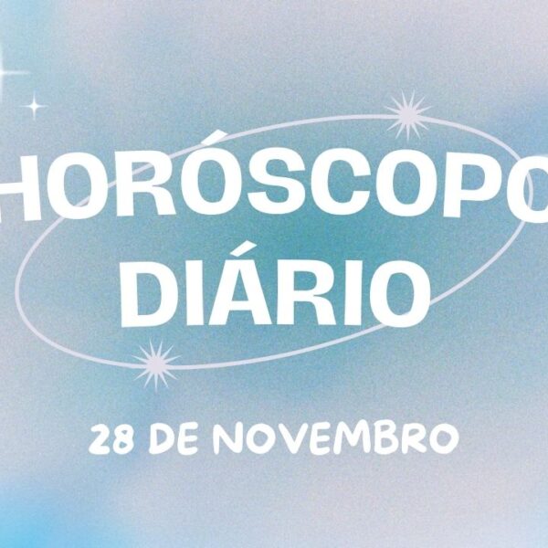 Horóscopo diário: quintou com as previsões dos astros para hoje (28/11)