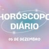 Horóscopo diário: quintou com as previsões dos astros para hoje (05/12)